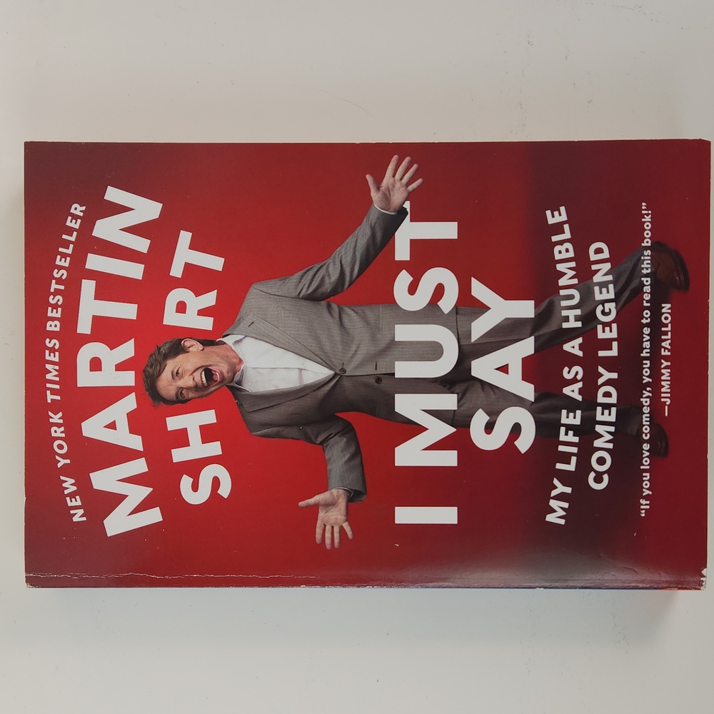 Martin Short: I MUST SAY My Life as a Humble Comedy Legend, Softcover, EUC